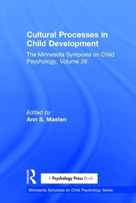 Cultural Processes in Child Development - 