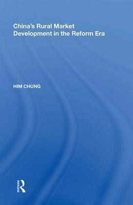 China's Rural Market Development in the Reform Era - Him Chung