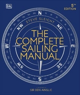 The Complete Sailing Manual - Sleight, Steve