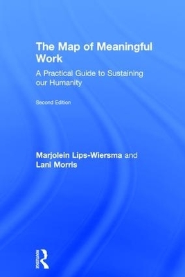 The Map of Meaningful Work (2e) - Marjolein Lips-Wiersma, Lani Morris