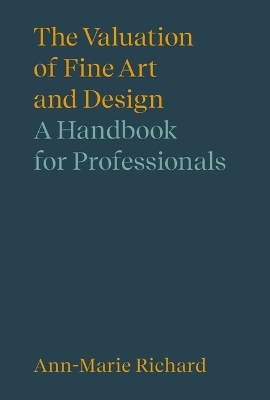 The Valuation of Fine Art and Design - Ann-Marie Richard