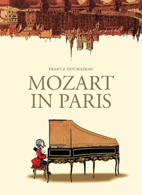 Mozart in Paris - Frantz Duchazeau