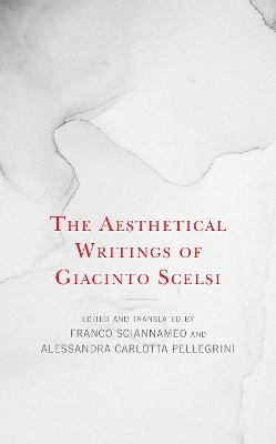 The Aesthetical Writings of Giacinto Scelsi - 
