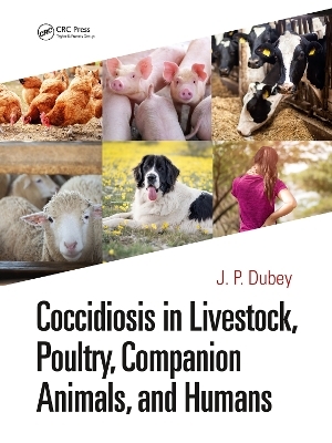 Coccidiosis in Livestock, Poultry, Companion Animals, and Humans - 