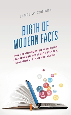 Birth of Modern Facts - James W. Cortada