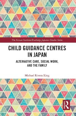 Child Guidance Centres in Japan - Michael Rivera King