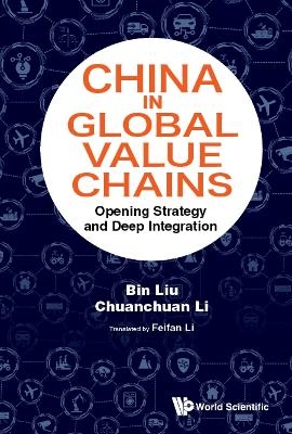 China In Global Value Chains: Opening Strategy And Deep Integration - 