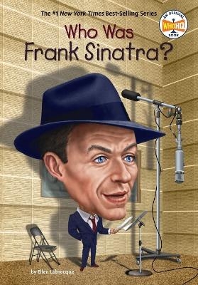 Who Was Frank Sinatra? - Ellen Labrecque