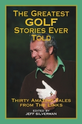 The Greatest Golf Stories Ever Told - 