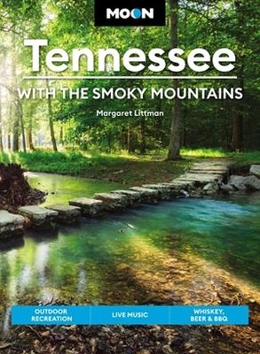 Moon Tennessee: With the Smoky Mountains (Ninth Edition) - Margaret Littman
