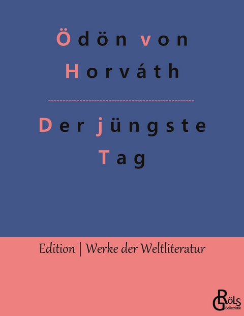 Der j&uuml;ngste Tag - &Ouml;d&ouml;n von Horv&aacute;th