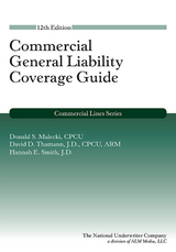 Commercial General Liability Coverage Guide, 12th Edition -  Donald S. Malecki