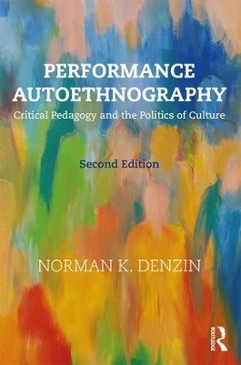 Performance Autoethnography - Norman K. Denzin