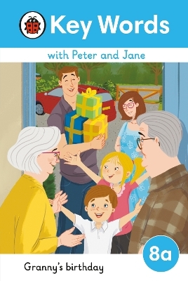 Key Words with Peter and Jane Level 8a &ndash; Granny's Birthday -  Ladybird