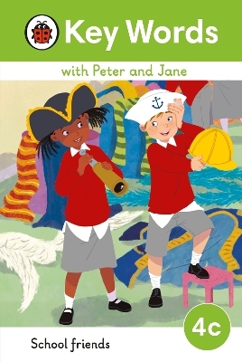Key Words with Peter and Jane Level 4c &ndash; School Friends -  Ladybird