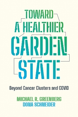 Toward a Healthier Garden State - Michael R. Greenberg, Dona Schneider