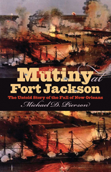 Mutiny at Fort Jackson - Michael D. Pierson