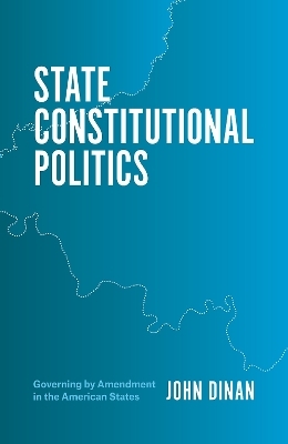 State Constitutional Politics - John J. Dinan
