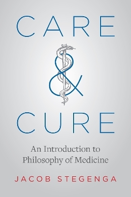 Care and Cure - Jacob Stegenga