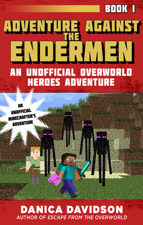 Adventure Against the Endermen -  Danica Davidson