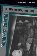 Workers' Control in Latin America, 1930-1979 - 