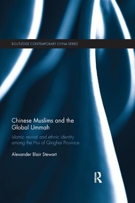 Chinese Muslims and the Global Ummah - Alexander Stewart