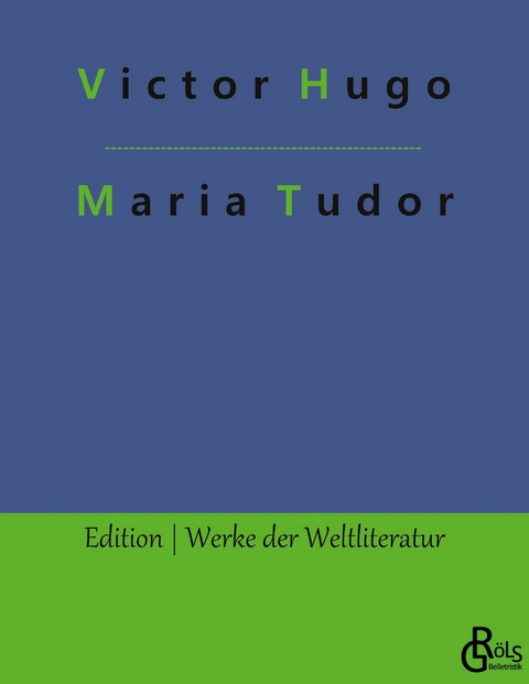 Maria Tudor - Victor Hugo