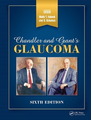 Chandler and Grant's Glaucoma - Malik Kahook, Joel S. Schuman