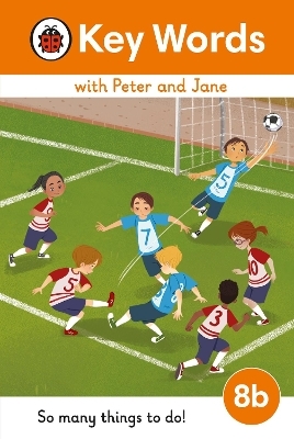 Key Words with Peter and Jane Level 8b &ndash; So Many Things to Do! -  Ladybird