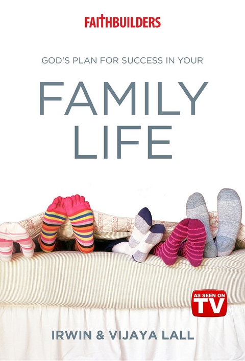 God's Plan for Success in Your Family Life - Irwin Lall