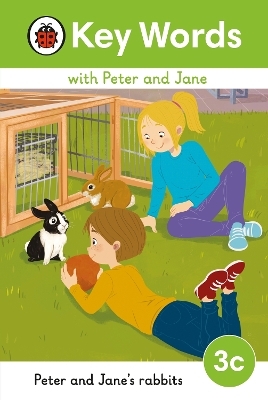 Key Words with Peter and Jane Level 3c &ndash; Peter and Jane's Rabbits -  Ladybird