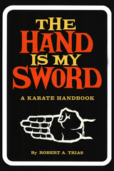 Hand Is My Sword - Robert A. Trias