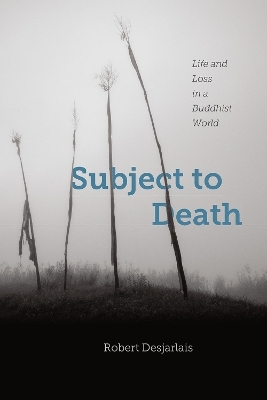 Subject to Death - Robert Desjarlais