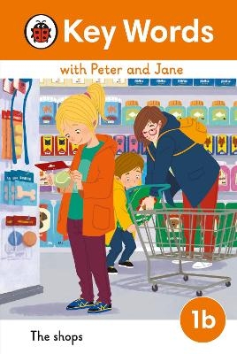 Key Words with Peter and Jane Level 1b &ndash; The Shops -  Ladybird