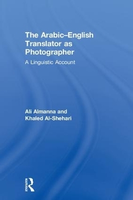 The Arabic-English Translator as Photographer - Ali Almanna, Khaled Al-Shehari