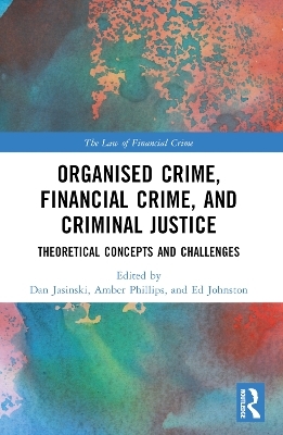 Organised Crime, Financial Crime, and Criminal Justice - 