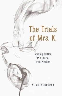 The Trials of Mrs. K. - Adam Ashforth