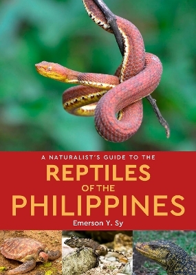 A Naturalist's Guide to the Reptiles of the Philippines