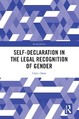 Self-Declaration in the Legal Recognition of Gender - Chris Dietz