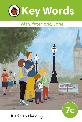 Key Words with Peter and Jane Level 7c &ndash; A Trip to the City -  Ladybird