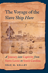 The Voyage of the Slave Ship Hare - Sean M. Kelley