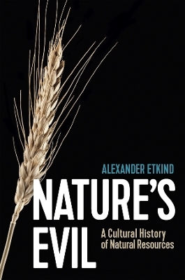 Nature's Evil - Alexander Etkind