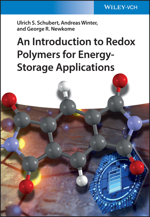 An Introduction to Redox Polymers for Energy-Storage Applications - Ulrich S. Schubert, Andreas Winter, George R. Newkome