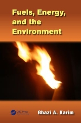 Fuels, Energy, and the Environment - Ghazi A. Karim