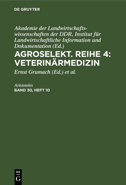 Agroselekt. Reihe 4: Veterin&auml;rmedizin / Agroselekt. Reihe 4: Veterin&auml;rmedizin. Band 30, Heft 10