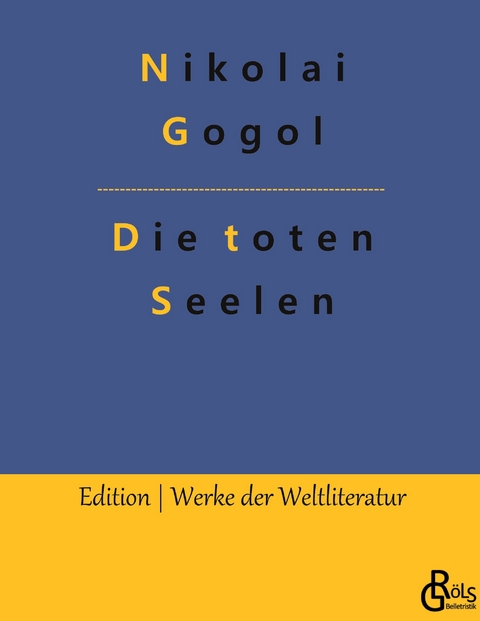 Die toten Seelen - Nikolai Gogol