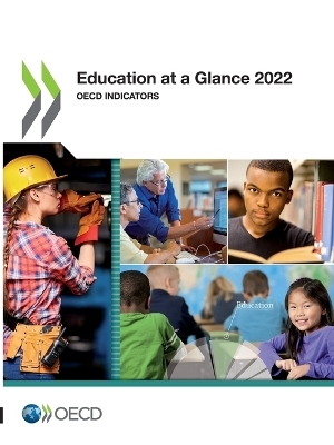 Education at a glance 2022 -  Organisation for Economic Co-Operation and Development