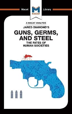 An Analysis of Jared Diamond's Guns, Germs & Steel - Riley Quinn