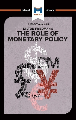 An Analysis of Milton Friedman's The Role of Monetary Policy - Nick Broten, John Collins