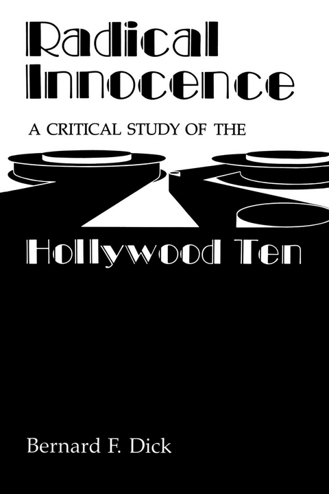 Radical Innocence - Bernard F. Dick